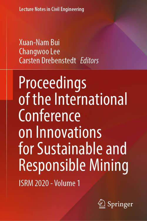 Book cover of Proceedings of the International Conference on Innovations for Sustainable and Responsible Mining: ISRM 2020 - Volume 1 (1st ed. 2021) (Lecture Notes in Civil Engineering #109)