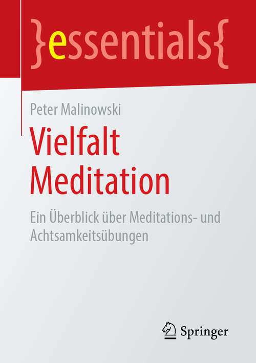 Book cover of Vielfalt Meditation: Ein Überblick Über Meditations- Und Achtsamkeitsübungen (Essentials)