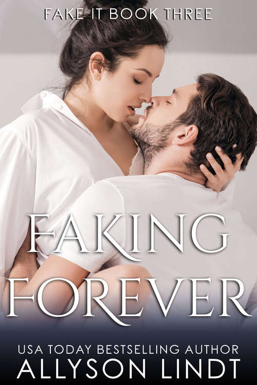 Book cover of Faking Forever (Fake It #3)