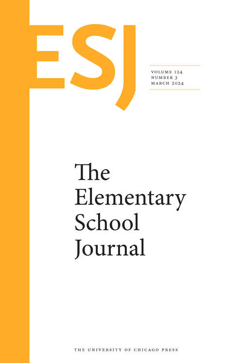 Book cover of The Elementary School Journal, volume 124 number 3 (March 2024)