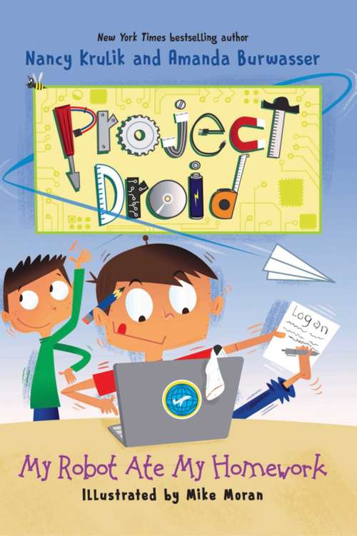 Book cover of My Robot Ate My Homework: Project Droid #3 (Project Droid)