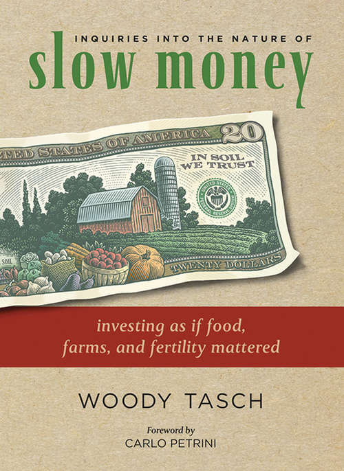 Book cover of Inquiries into the Nature of Slow Money