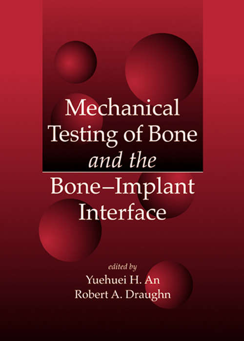 Book cover of Mechanical Testing of Bone and the Bone-Implant Interface (1)