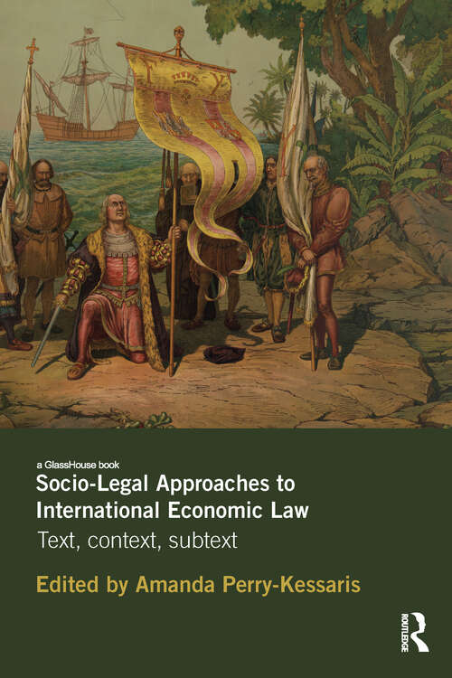 Book cover of Socio-Legal Approaches to International Economic Law: Text, Context, Subtext