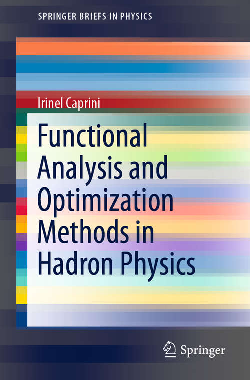 Book cover of Functional Analysis and Optimization Methods in Hadron Physics (1st ed. 2019) (SpringerBriefs in Physics)