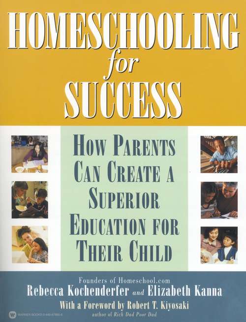 Book cover of Homeschooling for Success: How Parents Can Create a Superior Education for Their Child