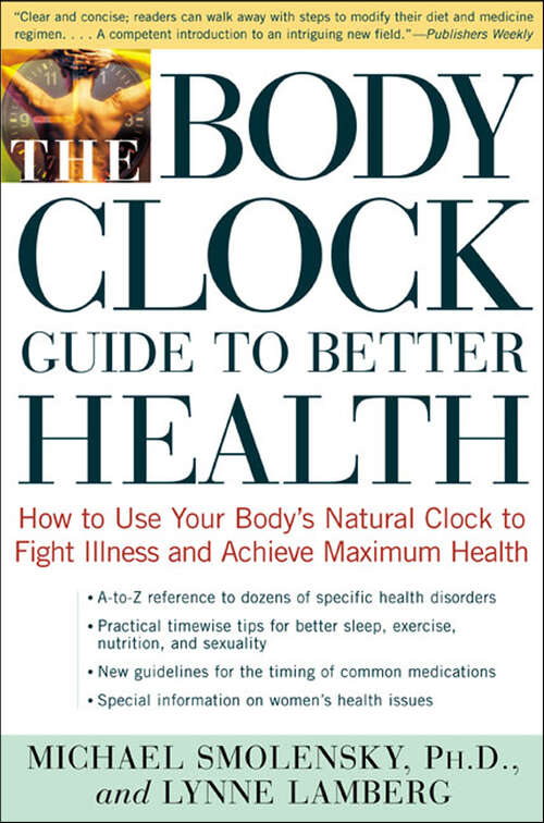 Book cover of The Body Clock Guide to Better Health: How to Use Your Body's Natural Clock to Fight Illness and Achieve Maximum Health