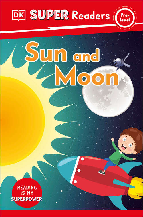 Book cover of DK Super Readers Pre-Level Sun and Moon (DK Super Readers)