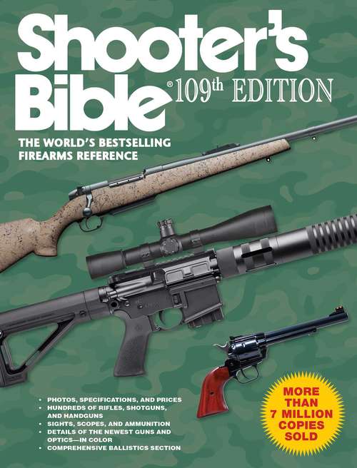Book cover of Shooter's Bible, 109th Edition: The World's Bestselling Firearms Reference (110th Edition) (Shooter's Bible)