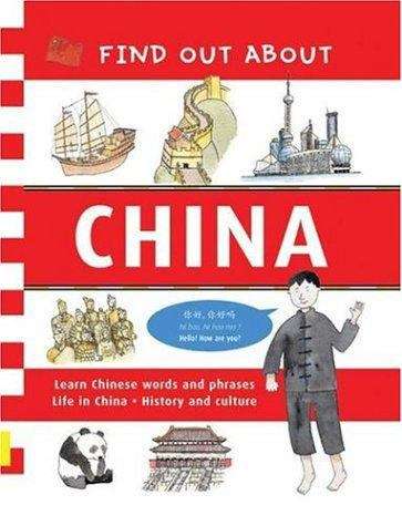Book cover of Find Out About China: Learn Chinese Words And Phrases And About Life In China (Find Out About Books)