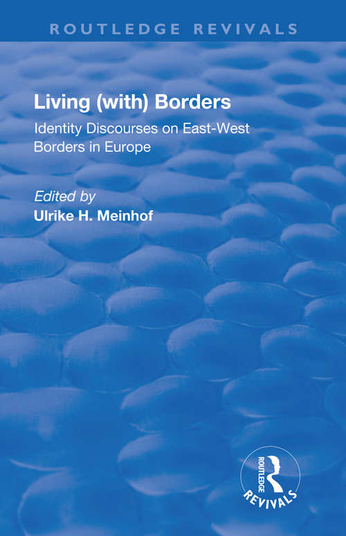 Book cover of Living (with) Borders (with) Borders (with) Borders (with) Borders: Identity Discourses on East-West Borders in Europe: Identity Discourses on East-West Borders in Europe