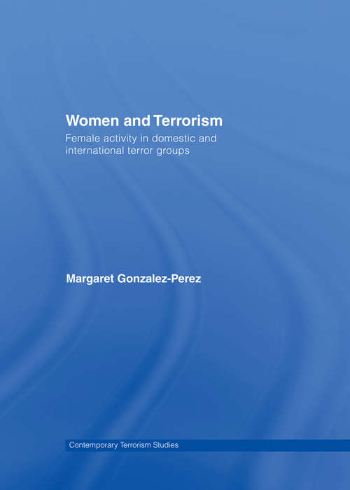 Book cover of Women and Terrorism: Female Activity in Domestic and International Terror Groups (Contemporary Terrorism Studies)