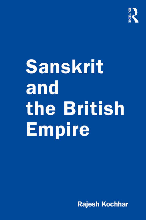 Book cover of Sanskrit and the British Empire