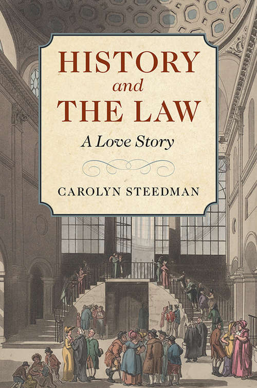 Book cover of History and the Law: A Love Story