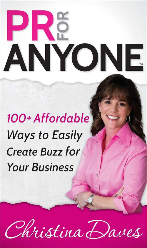 Book cover of PR for Anyone: 100+ Affordable Ways to Easily Create Buzz for Your Business