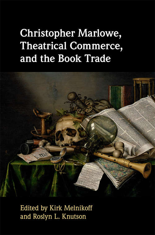 Book cover of Christopher Marlowe, Theatrical Commerce, and the Book Trade
