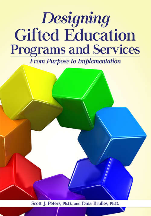 Book cover of Designing Gifted Education Programs and Services: From Purpose to Implementation