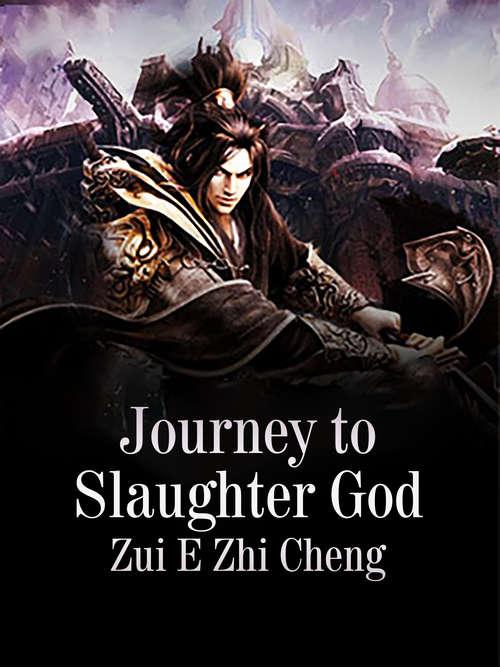 Book cover of Journey to Slaughter God: Volume 4 (Volume 4 #4)