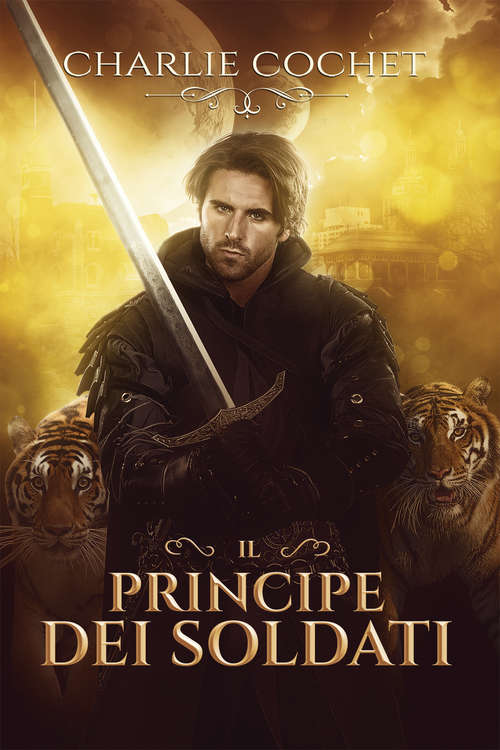 Book cover of Il principe dei Soldati (Serie Il cuore dei Soldati #1)