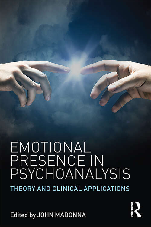 Book cover of Emotional Presence in Psychoanalysis: Theory and Clinical Applications