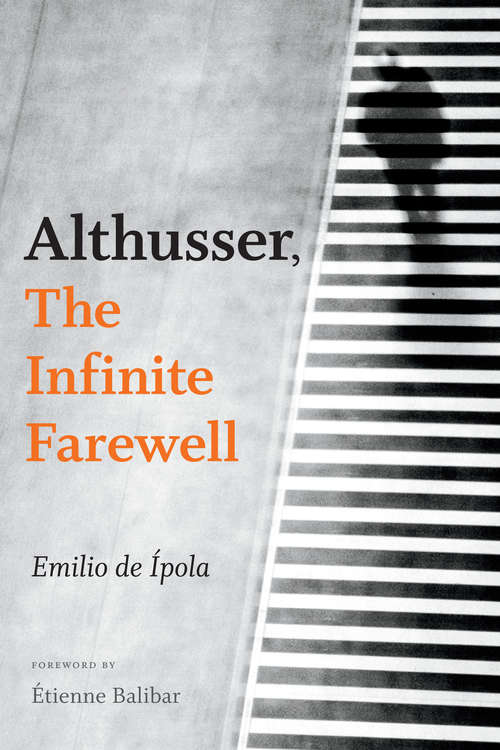 Book cover of Althusser, The Infinite Farewell