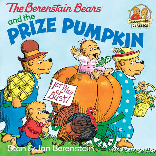 Book cover of The Berenstain Bears and the Prize Pumpkin (I Can Read!)