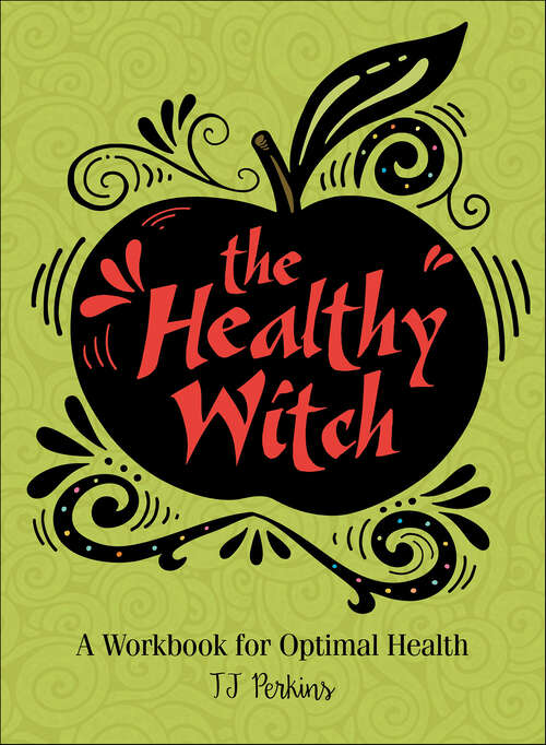 Book cover of The Healthy Witch: A Workbook for Optimal Health