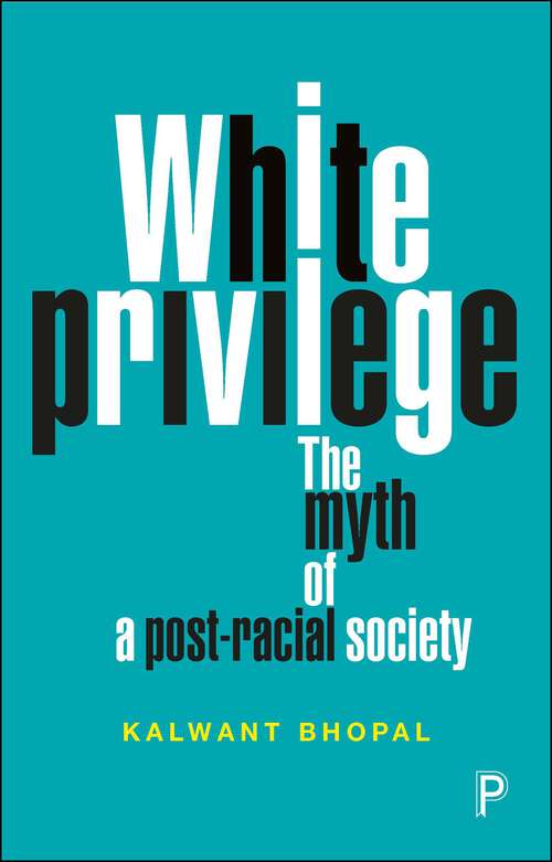 Book cover of White Privilege: The Myth of a Post-Racial Society (First Edition)