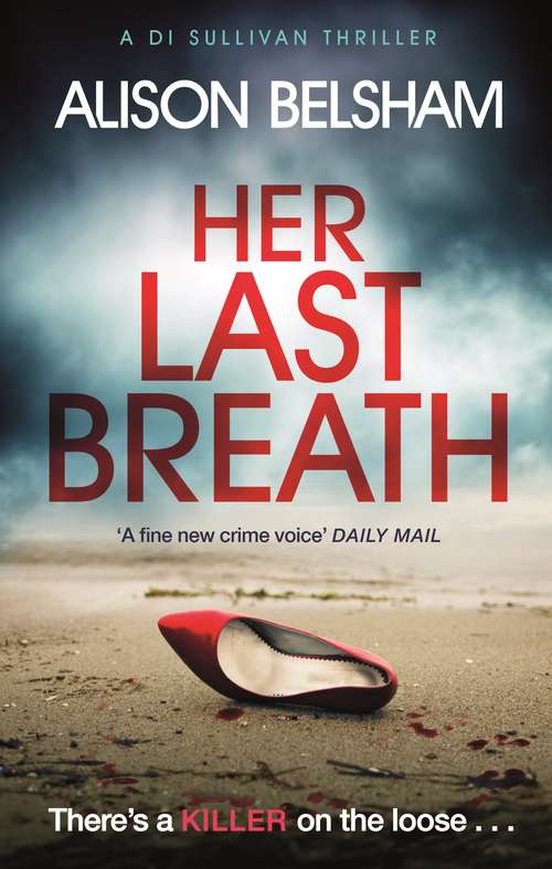 Book cover of Her Last Breath: A serial killer thriller set in Brighton that will hook you from the start (Sullivan and Mullins #2)