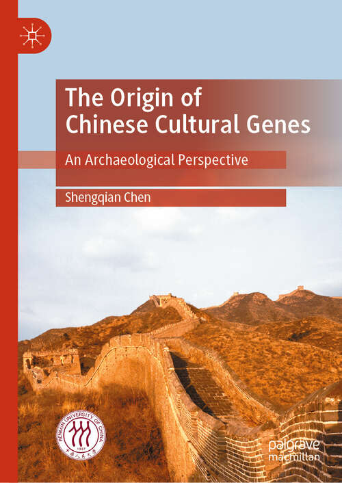 Book cover of The Origin of Chinese Cultural Genes: An Archaeological Perspective