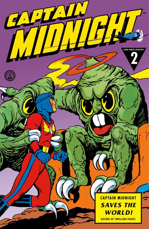 Book cover of Captain Midnight Archives Volume 2: Captain Midnight Saves the World (Captain Midnight)