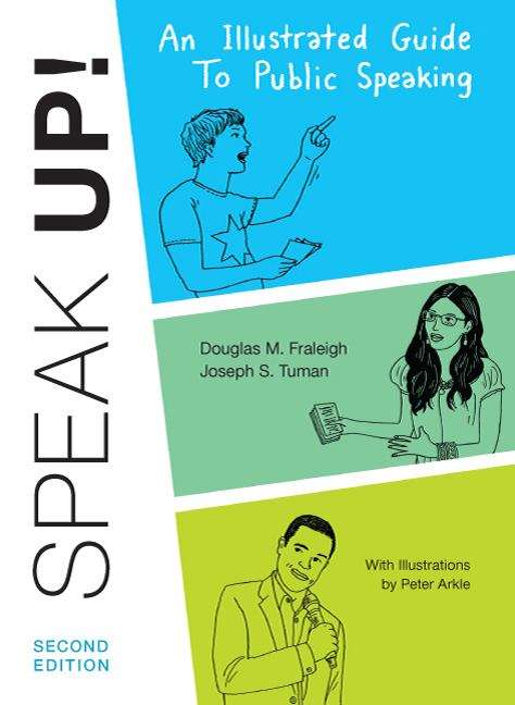 Book cover of Speak Up: An Illustrated Guide To Public Speaking