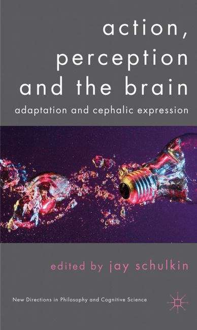 Book cover of Action, Perception and the Brain