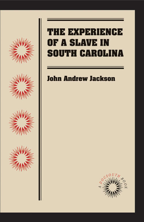 Book cover of The Experience of a Slave in South Carolina