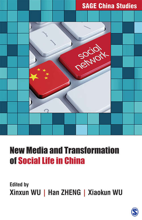 Book cover of New Media and Transformation of Social Life in China (First Edition) (SAGE China Studies)