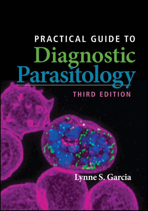 Book cover of Practical Guide to Diagnostic Parasitology (3) (ASM Books #141)