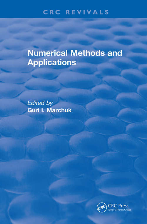 Book cover of Numerical Methods and Applications (CRC Press Revivals)