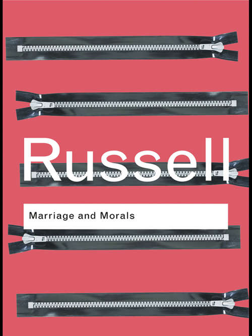 Book cover of Marriage and Morals (Routledge Classics Ser.)