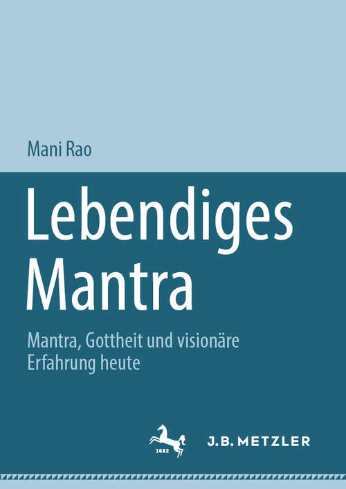 Book cover of Lebendiges Mantra: Mantra, Gottheit und visionäre Erfahrung heute (2024)