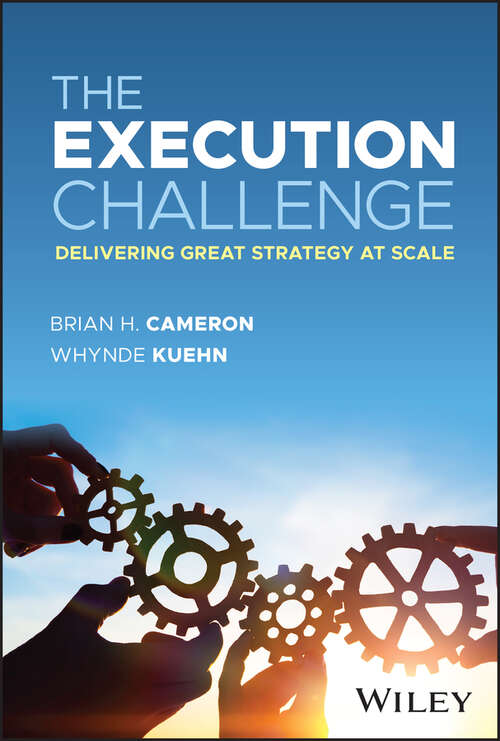 Book cover of The Execution Challenge: Delivering Great Strategy at Scale