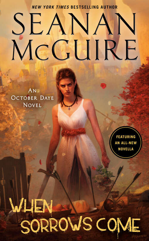 Book cover of When Sorrows Come: An October Daye Novel (October Daye #15)