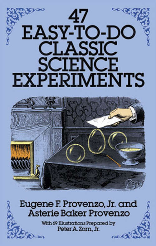 Book cover of 47 Easy-to-Do Classic Science Experiments (Dover Children's Science Books)