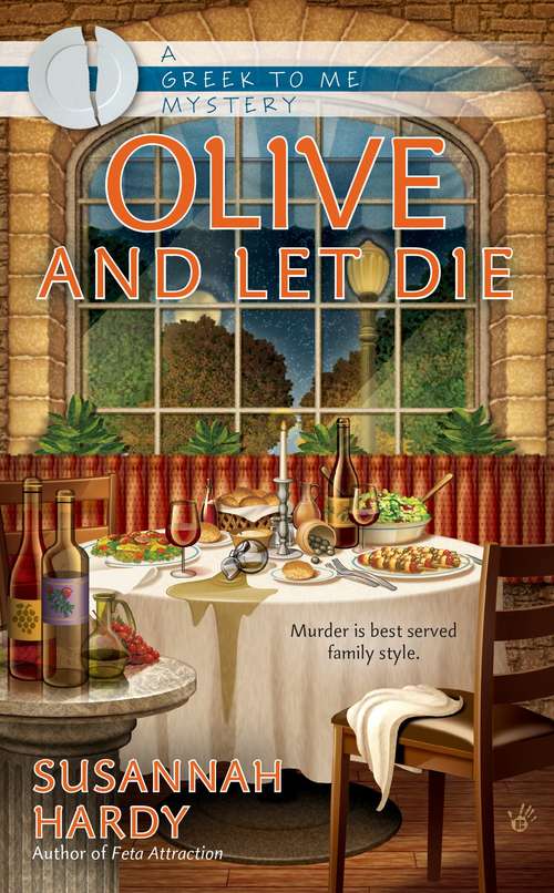 Book cover of Olive and Let Die (Greek to Me Mystery #2)