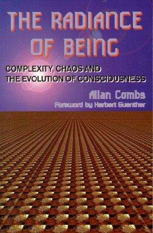 Book cover of The Radiance of Being: Complexity, Chaos and the Evolution of Consciousness