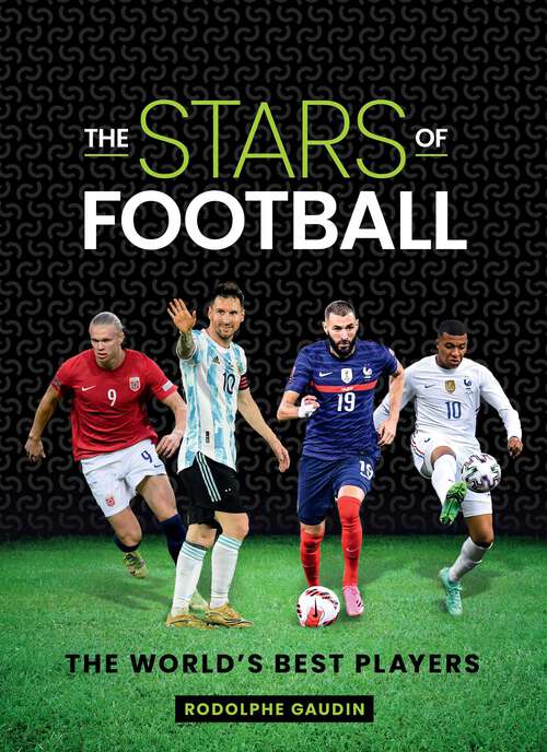 Book cover of The Stars of Football: The World's Best Players