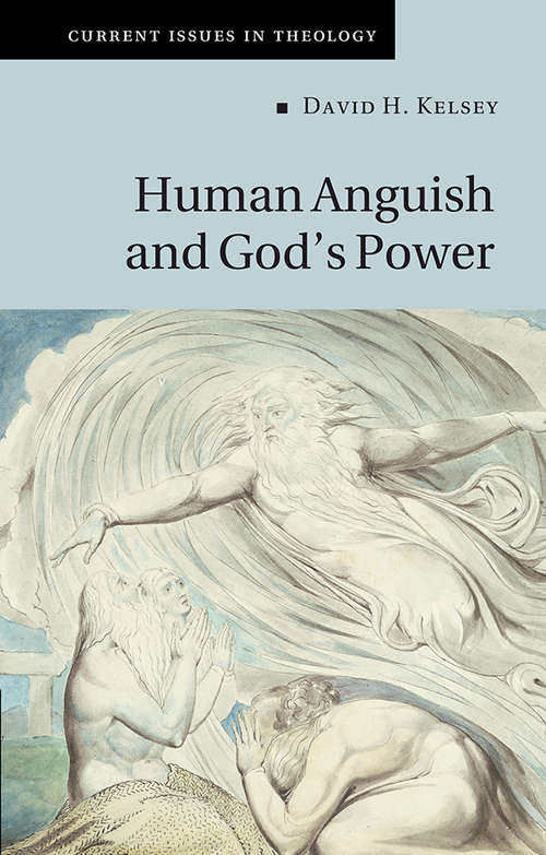 Book cover of Human Anguish and God's Power (Current Issues in Theology #16)