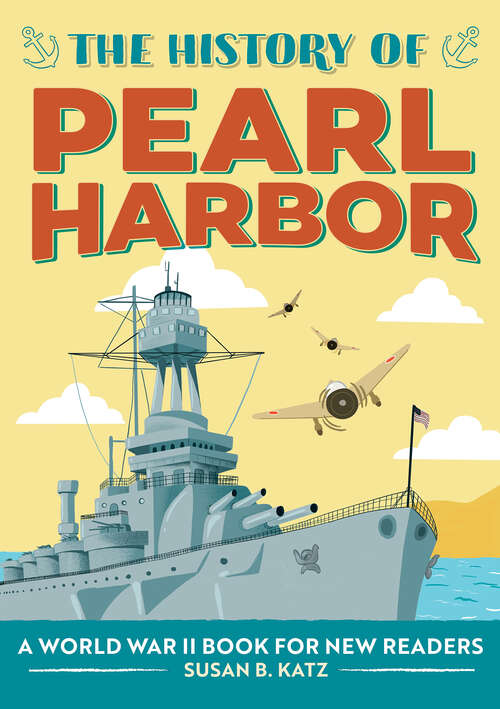 Book cover of The History of Pearl Harbor: A World War II Book for New Readers (The History Of: A Biography Series for New Readers)