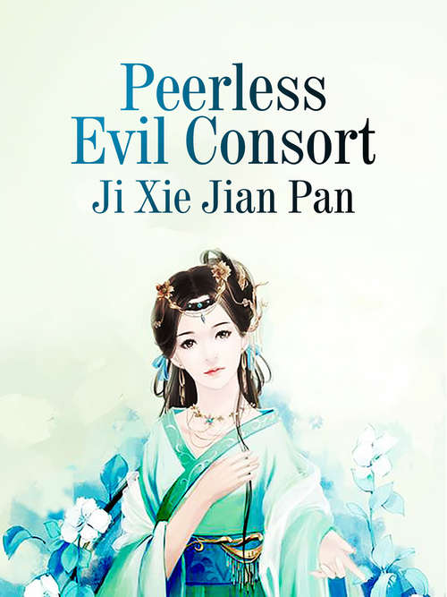 Book cover of Peerless Evil Consort: Volume 2 (Volume 2 #2)