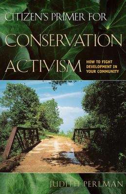 Book cover of Citizen's Primer for Conservation Activism: How to Fight Development in Your Community