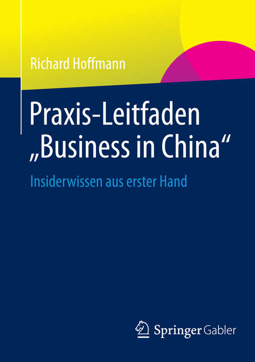 Book cover of Praxis-Leitfaden "Business in China"